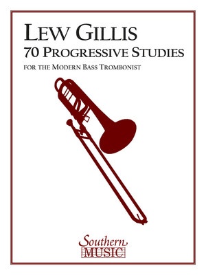 70 Progressive Studies for the Modern Bass Trombonist