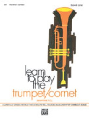 Learn to Play the Trumpet/Cornet/Baritone T.C.! Book 1